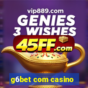 g6bet com casino